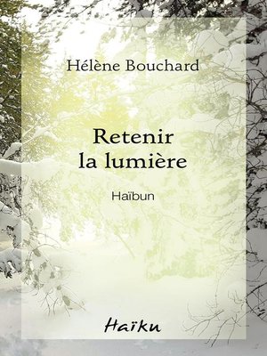 cover image of Retenir la lumière